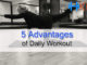 5 Advantages of daily workout