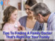 Tips To Finding A Family Doctor That's Right For Your Family