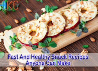 Fast And Healthy Snack Recipes Anyone Can Make