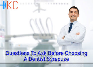 Questions To Ask Before Choosing A Dentist Syracuse