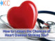 How to Lessen the Chances of Heart Disease Striking You?